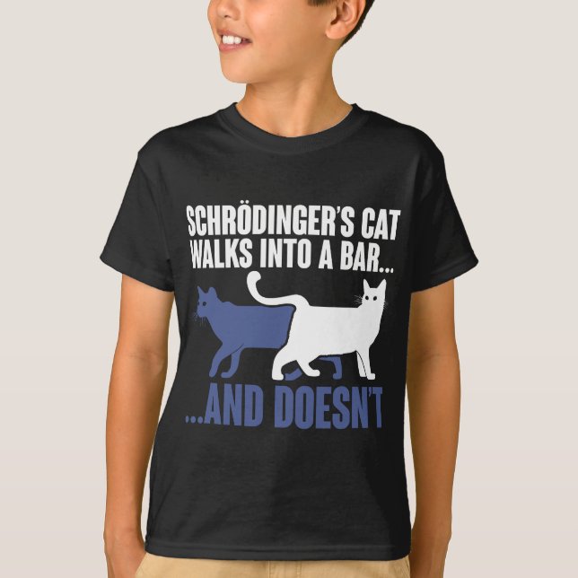 T-shirt Schrdingers Chat Marche Dans Un Bar Et Doesnt Schr (Devant)