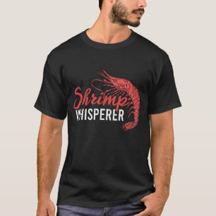 T-shirt Schrimp Whisperer