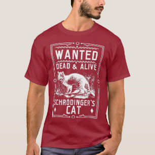 T-shirt Schrodingers Chat Recherché Dead Alive Science