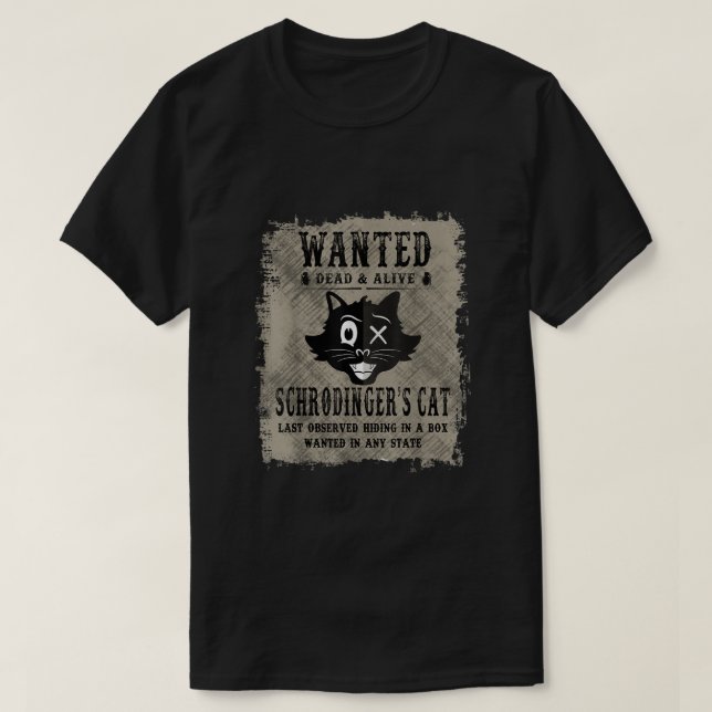 T-shirt Schrodingers Chat Recherché Mort Ou Alive Funny (Design devant)