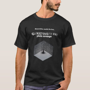 T-shirt Schroedinger's Cat Box Revenge Plaisanterie physiq