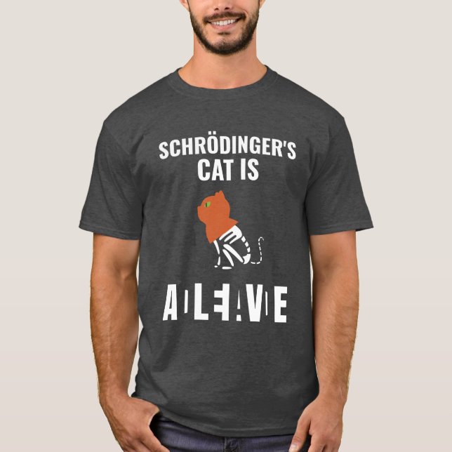 T-shirt Schroedingers Cat Is Schroedingers Cat girl (Devant)