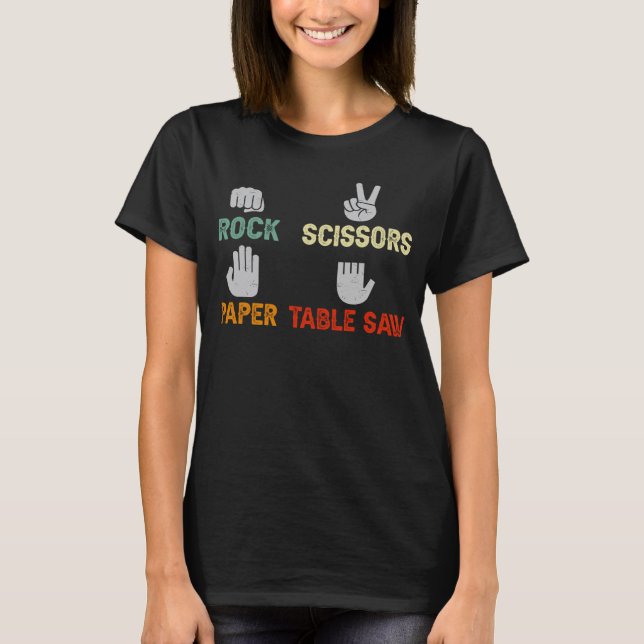 T-shirt Scie de table Rock Paper Scissorss de menuisier (Devant)