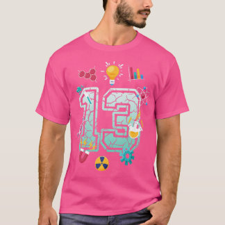 T-shirt Science 13 ans Anniversaire École Fête Scientif