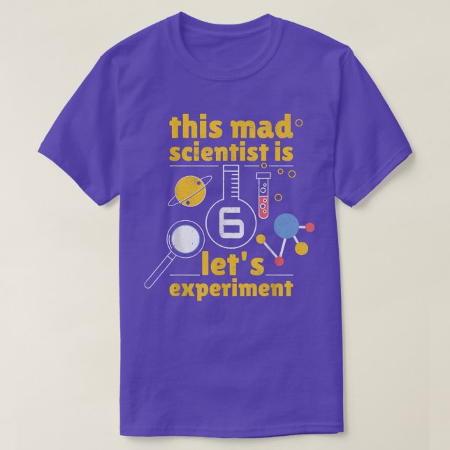 T-shirt Science Âge 6 Ans Naissance Futur Né Mad Scien (Design devant)