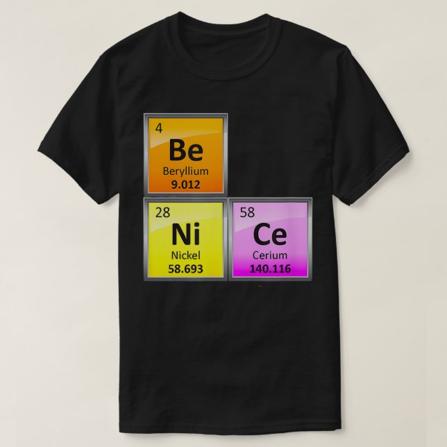 T-shirt Science Be Nice Table Périodique Élément Chimique (Design devant)