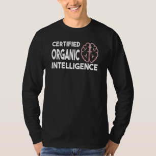 T-shirt Science Certified Organic Intelligence A I