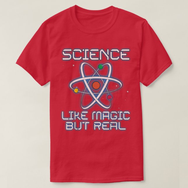 T-shirt Science C'est comme de la magie mais de vrais ense (Design devant)