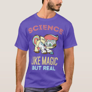 T-shirt Science C'est comme de la magie mais de vrais étud