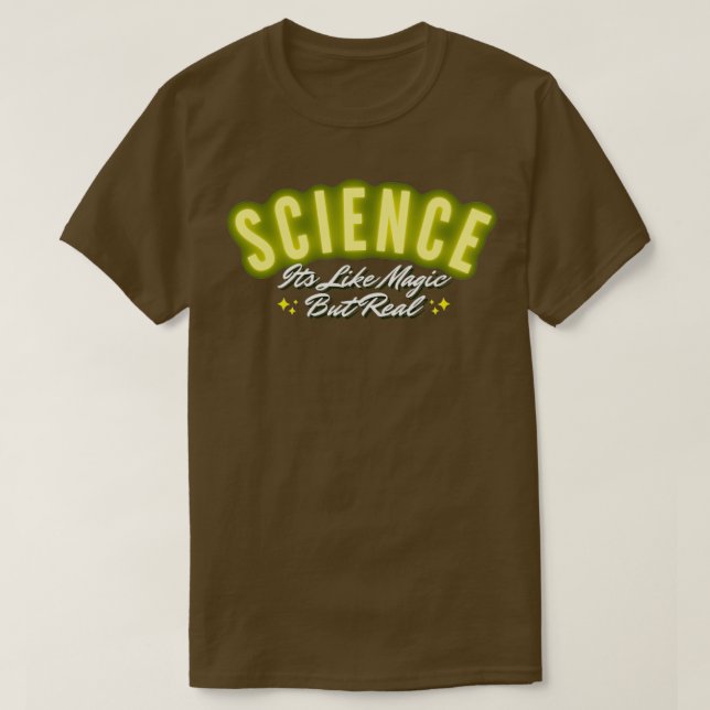 T-shirt Science C'est comme de la magie mais vrai 2 (Design devant)
