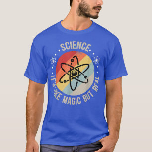 T-shirt Science c'est comme de la magie mais vraiment drôl