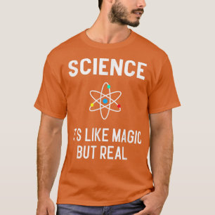 T-shirt Science c'est comme la magie mais la physique réel