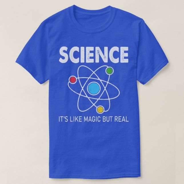 T-shirt Science C'est comme la magie mais la vraie enseign (Design devant)