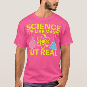 T-shirt Science C'est comme la magie mais vrai scientifiqu