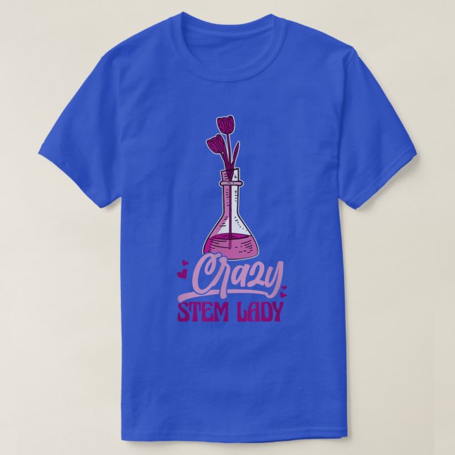 T-shirt Science Chimie Crazy Stem Lady (Design devant)
