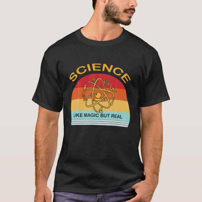 T-shirt Science Comme La Magie Mais Vraiment Drôle Science (Devant)