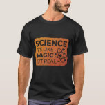 T-shirt Science Comme Magie Mais Vraiment Drôle Chimie Sci<br><div class="desc">Science Comme Magie Mais Vraiment Drôle Chimie Enseignant</div>