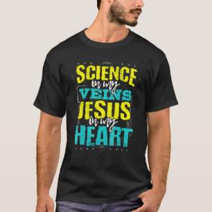 T-shirt Science dans mes veines Jésus dans mon cœur chréti