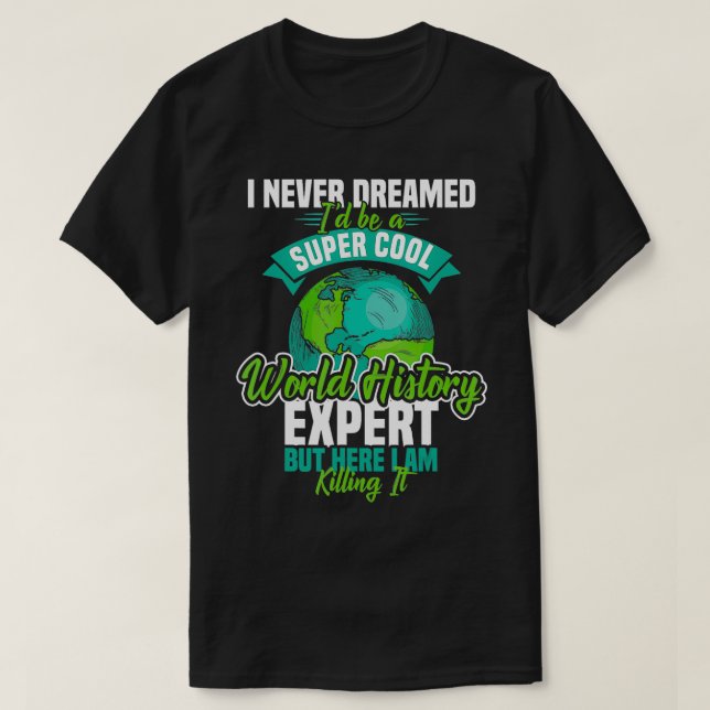 T-shirt Science de l'enseignant Histoire du monde de la Te (Design devant)