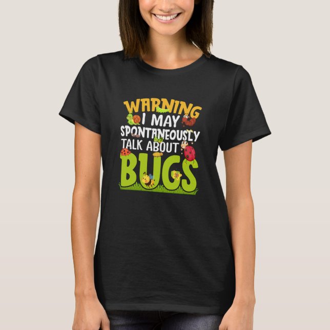 T-shirt Science des insectes Bug je parle spontanément des (Devant)