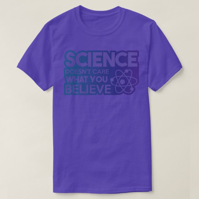 T-shirt Science Doesn't Care What You Believe Premium 1882 (Design devant)