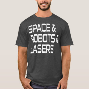 T-shirt Science-fiction Lover Space & Robots & Lasers Funn