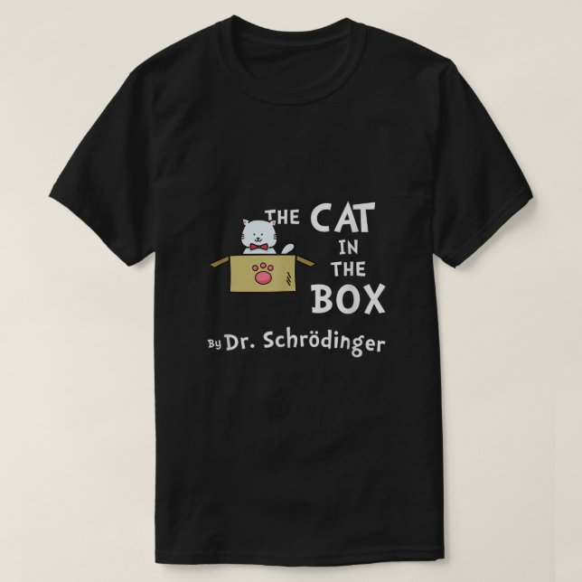 T-shirt Science Humor  Schrodingers Cat  (Design devant)