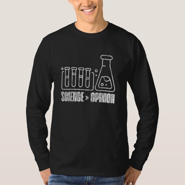 T-shirt Science Is Greater Than Opinion (Devant)