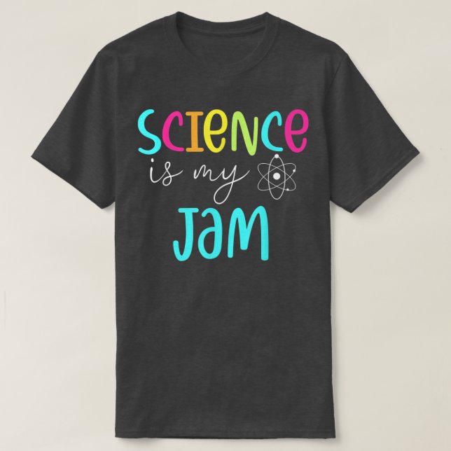 T-shirt Science Is My Jam Science Teacher Back To School F (Design devant)