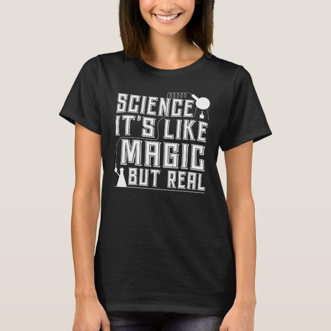 T-shirt Science it's like magic but real (Devant)