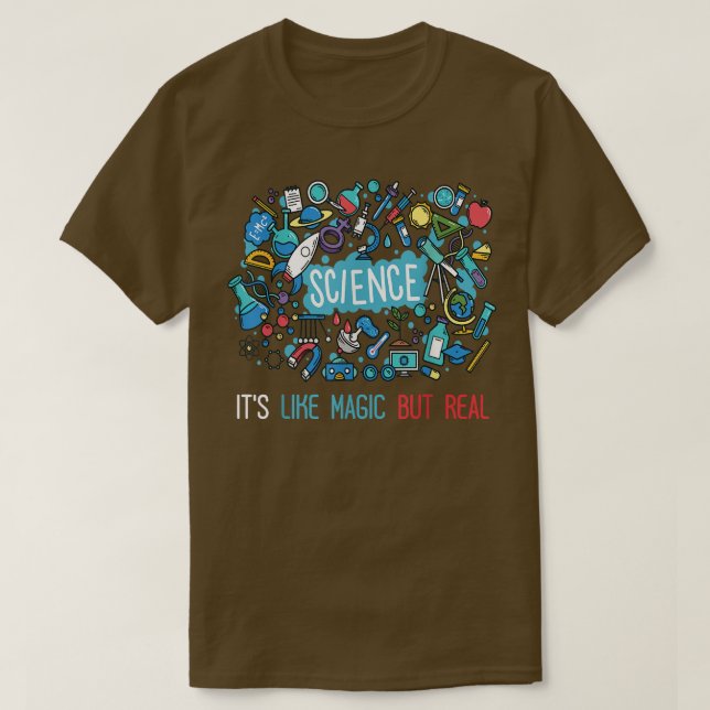 T-shirt Science It's Like Magic But Real Funny Science Awe (Design devant)