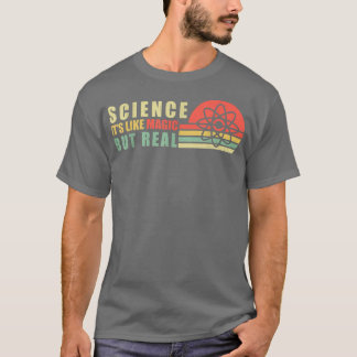 T-shirt Science Its Like Magic But Real Scientist Teacher 