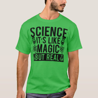 T-shirt Science Itx27s Comme Magique Mais Réelle 7