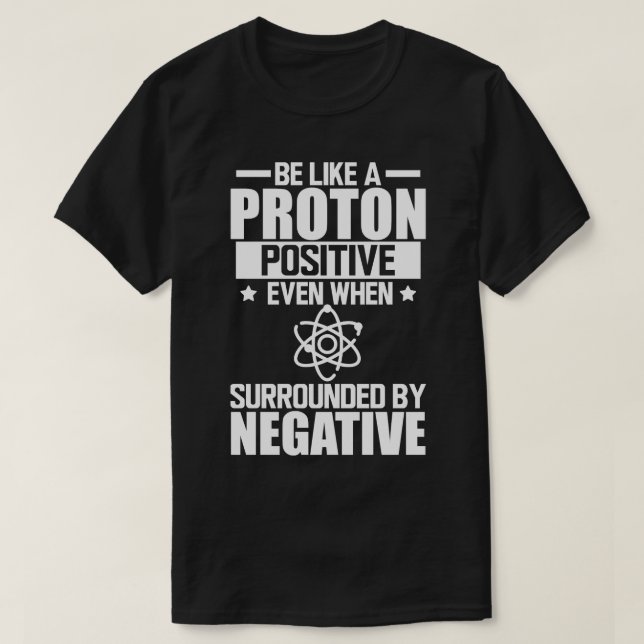 T-shirt Science Lab Être comme un proton positif même quan (Design devant)