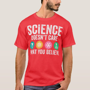 T-shirt Science Lover Pun I Science ne se soucie pas de ce