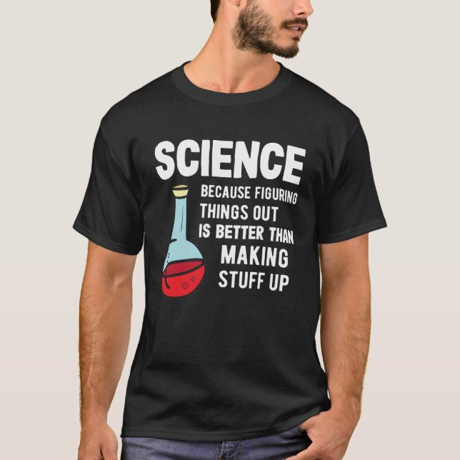 T-shirt Science Tutor Science Parce Qu'Il Comble Tout (Devant)