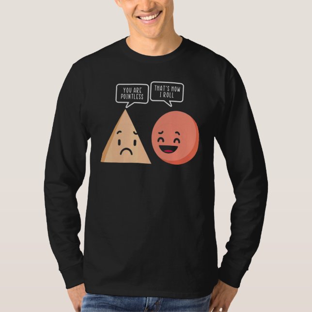 T-shirt Science You Are Pointless That Is How I Roll Math  (Devant)