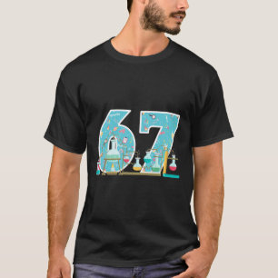 T-shirt Scientifique 67 Anniversaire Fête Labo Tige Chimie