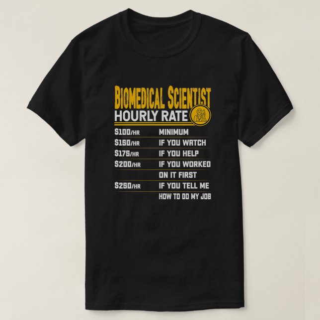 T-shirt Scientifique biomédical Taux horaire Funny Biologi (Design devant)