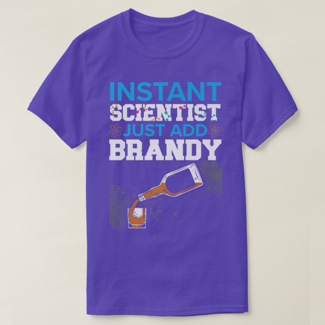 T-shirt Scientifique Instantané juste ajouter Brandy Drink (Design devant)