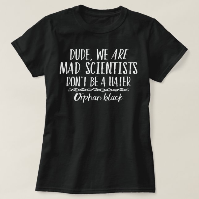 T-shirt Scientifiques fous noirs orphelins (Design devant)