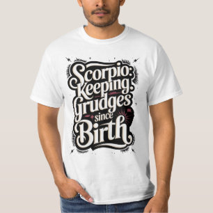 T-shirt Scorpio : Garder Les Grudges Depuis La Citation Am