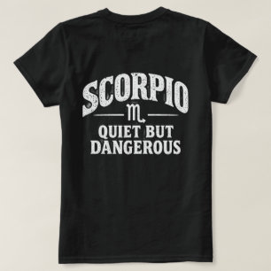 T-shirt Scorpio Quiet But Dangerous