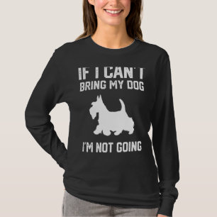 T-shirt Scottish Terrier Si je ne peux pas amener mon chie