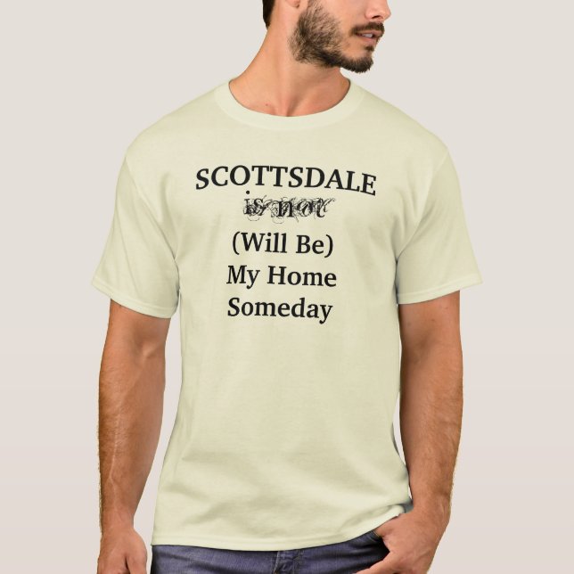T-shirt SCOTTSDALE Arizona Accueil Un jour Citation (Devant)