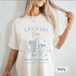 T-shirt Scottsdale Bachelorette Party Let's Go Girl<br><div class="desc">Scottsdale Bachelorette Party Let's Go Girl</div>