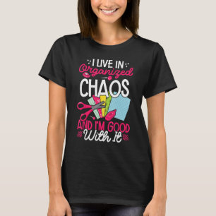 T-shirt Scrapbooking Scrapbooker Je Vis Dans Le Chaos Orga