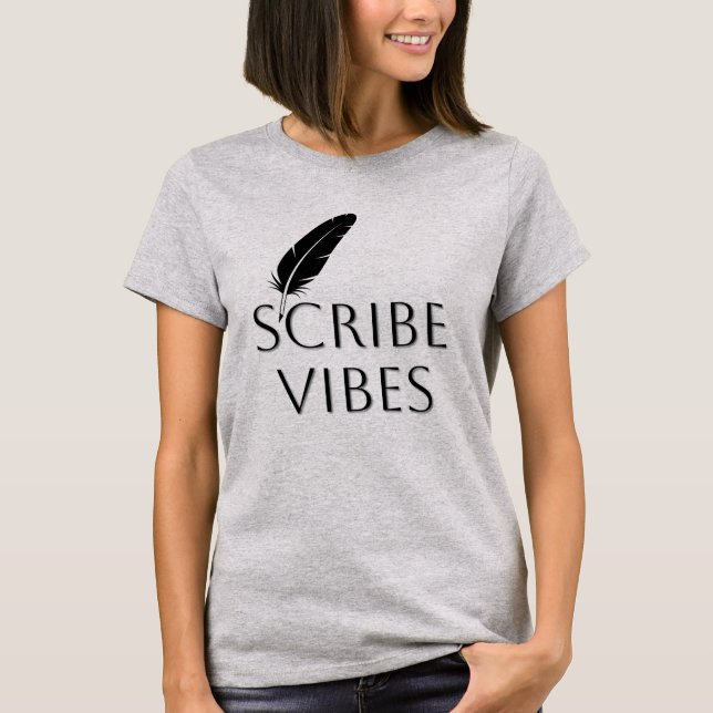 T-shirt Scribe Vibes Author Writer Poet  (Devant)