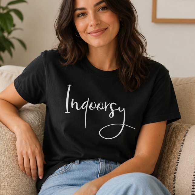 T-shirt Script drôle pour intérieurs (Créateur téléchargé)