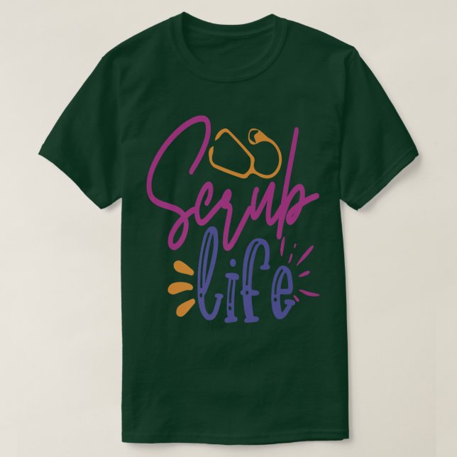 T-shirt Scrub Life Work Hospital Nuring Premium (Design devant)